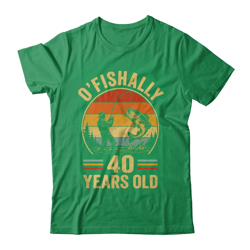 O'fishally 40 Years Old Fisherman 40Th Birthday Fishing Shirt & Hoodie | siriusteestore