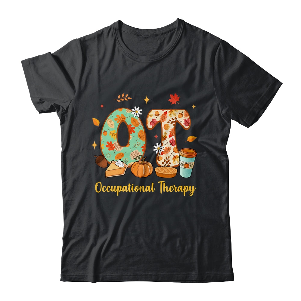 Occupational Therapy Fall OT OTA Autumn Thanksgiving Shirt & Hoodie | siriusteestore