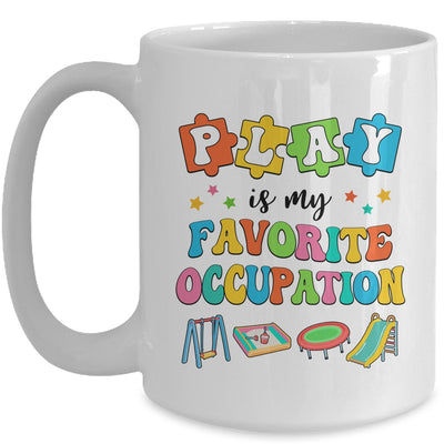 Occupational Therapy Play Is My Favorite Occupation Cool OT Mug | siriusteestore