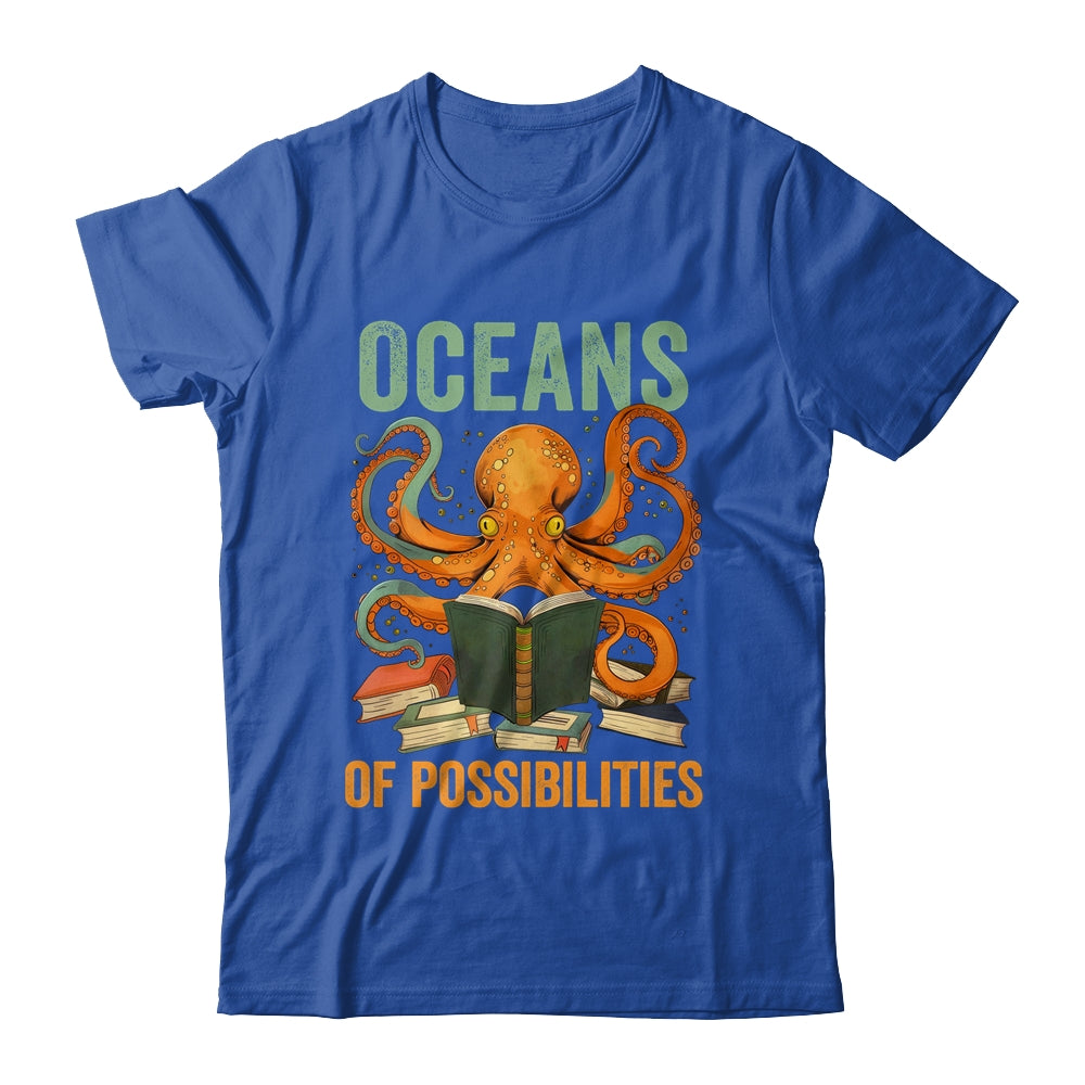 Oceans Of Possibilities Octopus Reading Book Bookworm Reader Shirt & Tank Top | siriusteestore