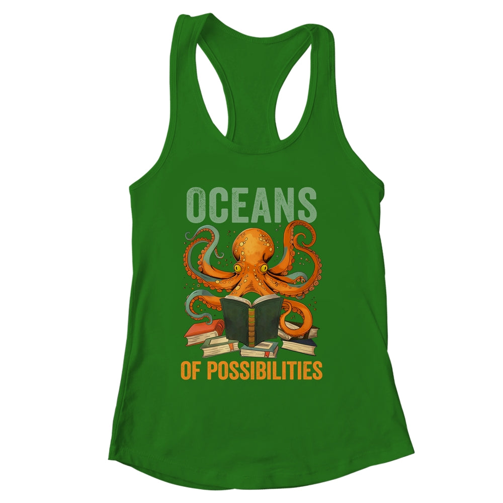 Oceans Of Possibilities Octopus Reading Book Bookworm Reader Shirt & Tank Top | siriusteestore