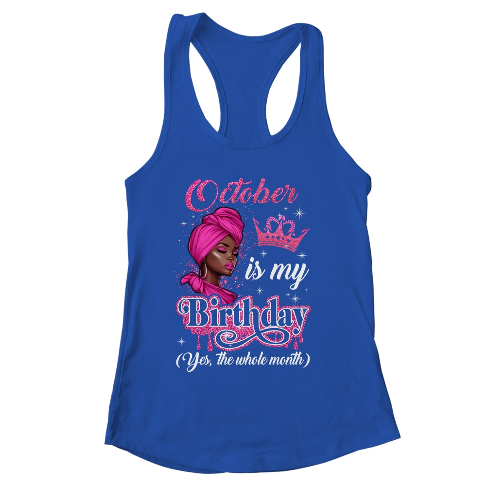 October Is My Birthday African Black Women Birthday Queen Shirt & Tank Top | siriusteestore