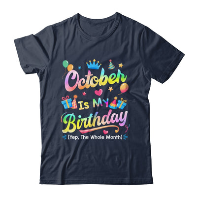 October Is My Birthday Yes The Whole Month Bday Tie Dye Shirt & Tank Top | siriusteestore