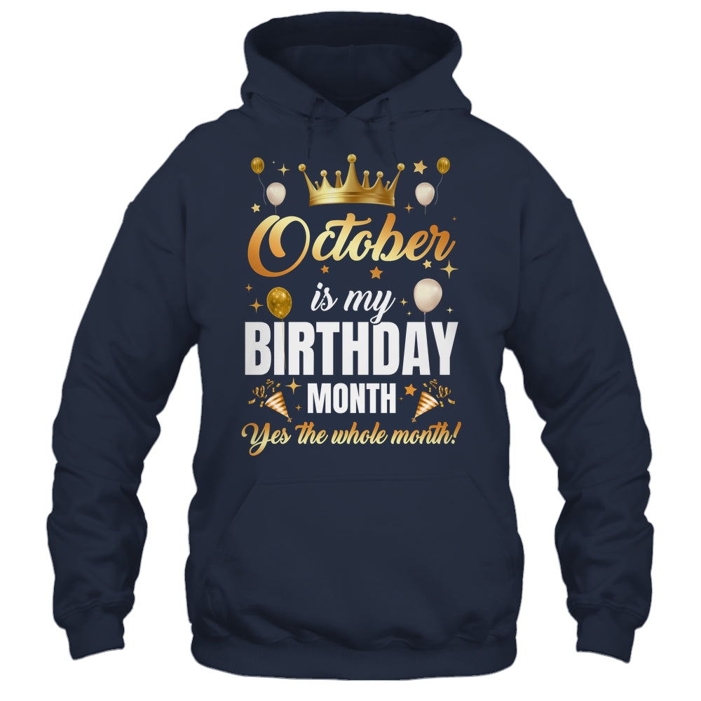 October Is My Birthday Yes The Whole Month Birthday Crown Shirt & Tank Top | siriusteestore
