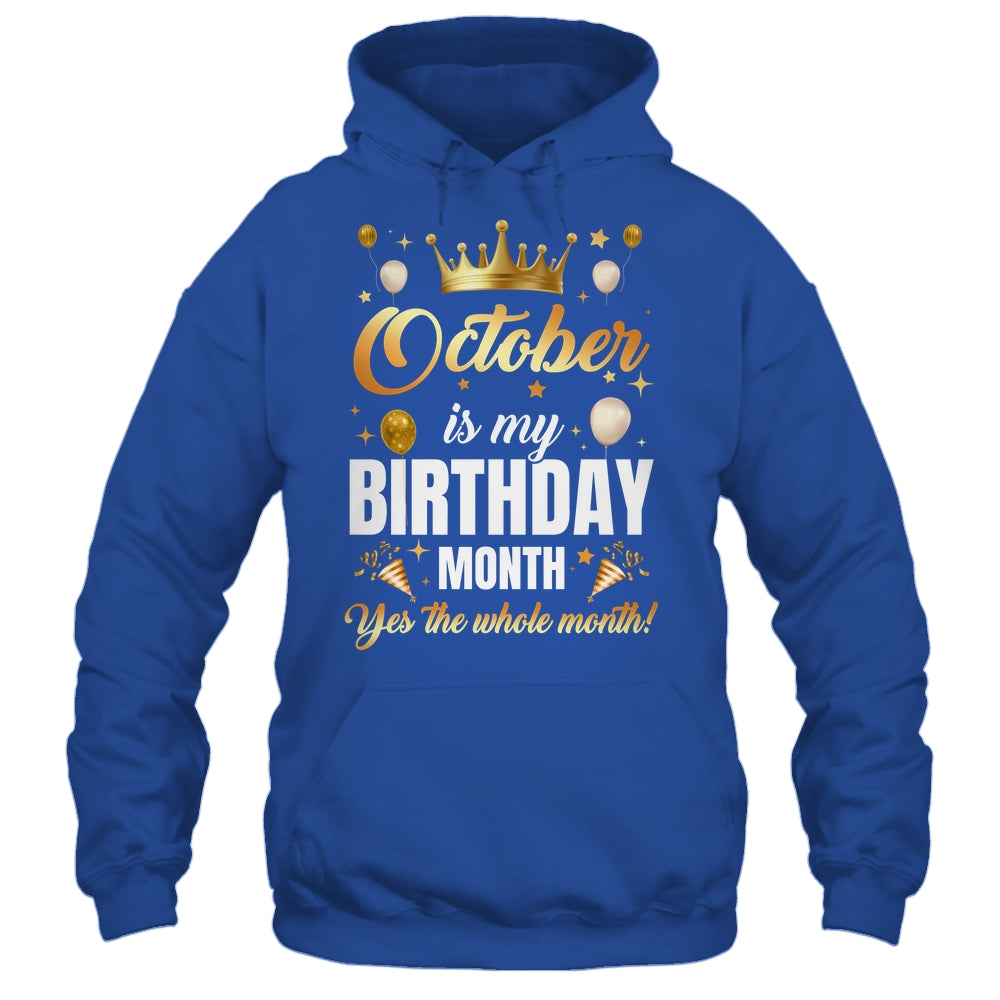 October Is My Birthday Yes The Whole Month Birthday Crown Shirt & Tank Top | siriusteestore