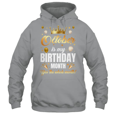 October Is My Birthday Yes The Whole Month Birthday Crown Shirt & Tank Top | siriusteestore
