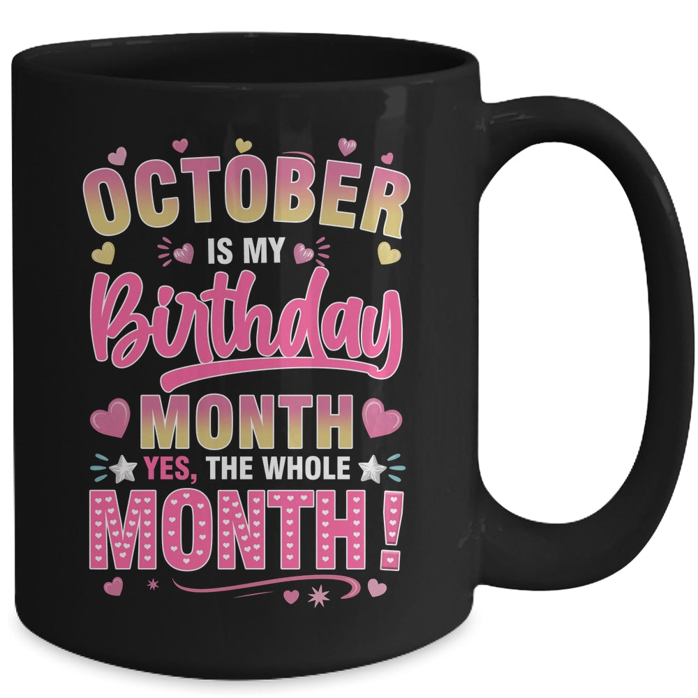 October Is My Birthday Yes The Whole Month For Women Girls Mug | siriusteestore