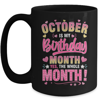 October Is My Birthday Yes The Whole Month For Women Girls Mug | siriusteestore