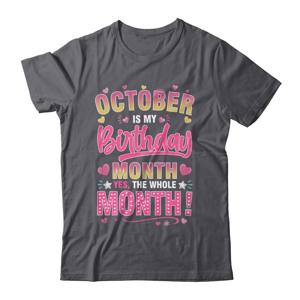 October Is My Birthday Yes The Whole Month For Women Girls Shirt & Tank Top | siriusteestore