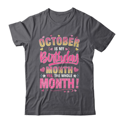 October Is My Birthday Yes The Whole Month For Women Girls Shirt & Tank Top | siriusteestore