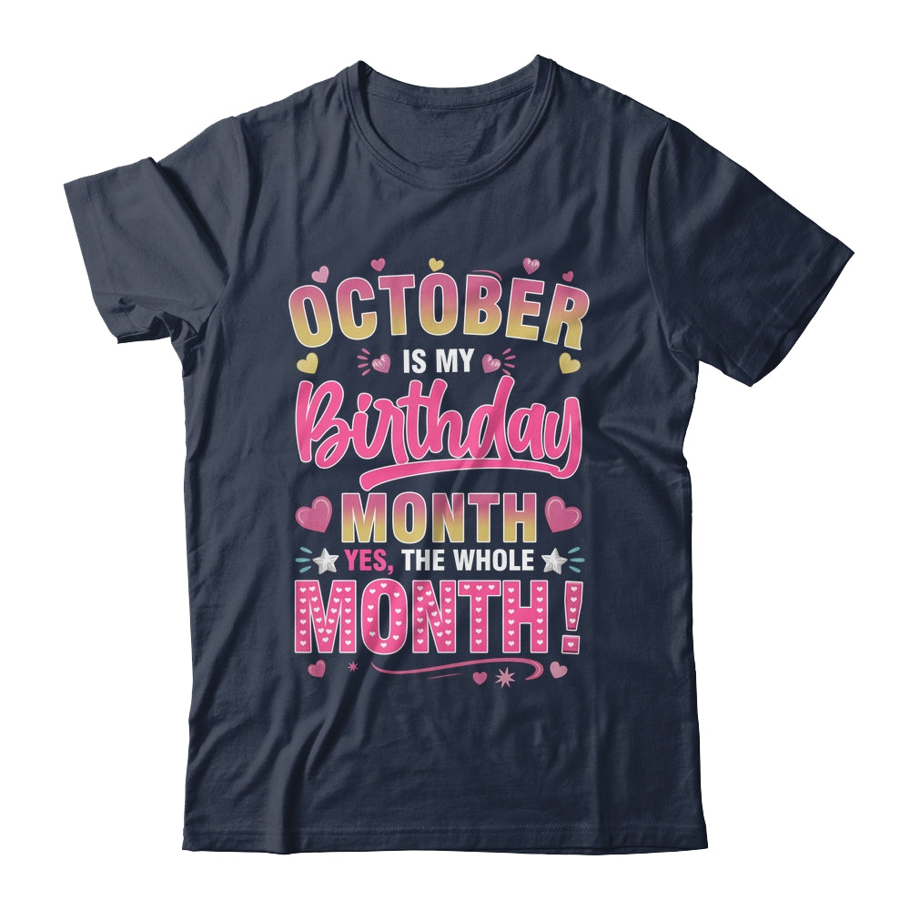 October Is My Birthday Yes The Whole Month For Women Girls Shirt & Tank Top | siriusteestore
