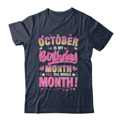 October Is My Birthday Yes The Whole Month For Women Girls Shirt & Tank Top | siriusteestore