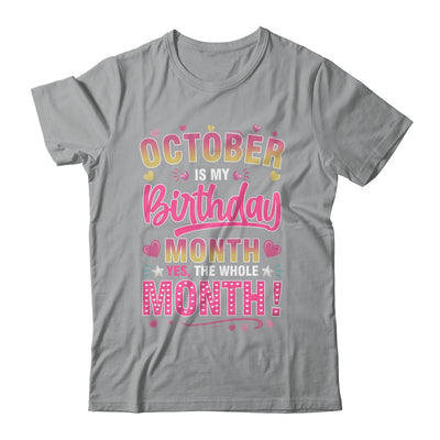 October Is My Birthday Yes The Whole Month For Women Girls Shirt & Tank Top | siriusteestore