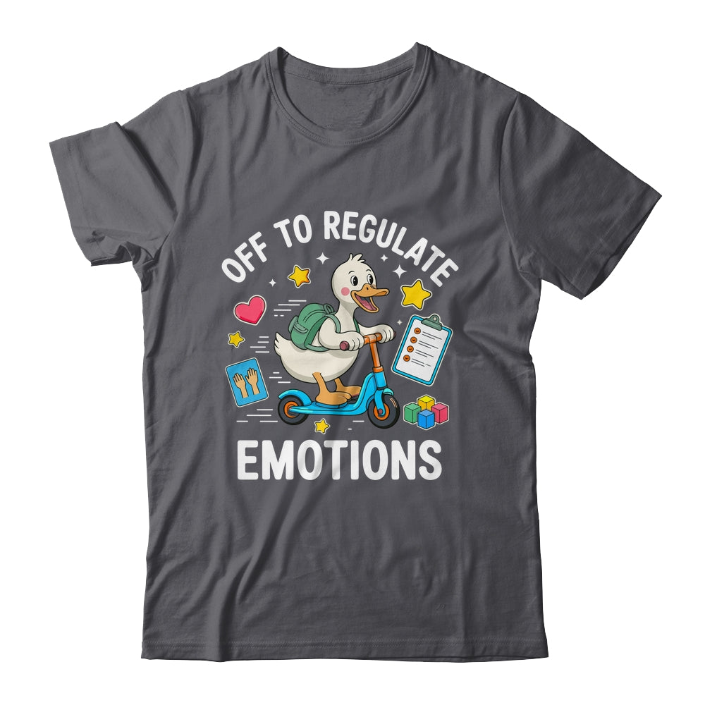 Off To Regulate Emotions Funny Goose ABA Therapy Therapist Shirt & Hoodie | siriusteestore