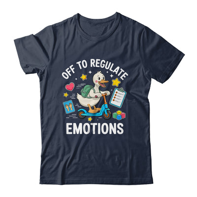 Off To Regulate Emotions Funny Goose ABA Therapy Therapist Shirt & Hoodie | siriusteestore