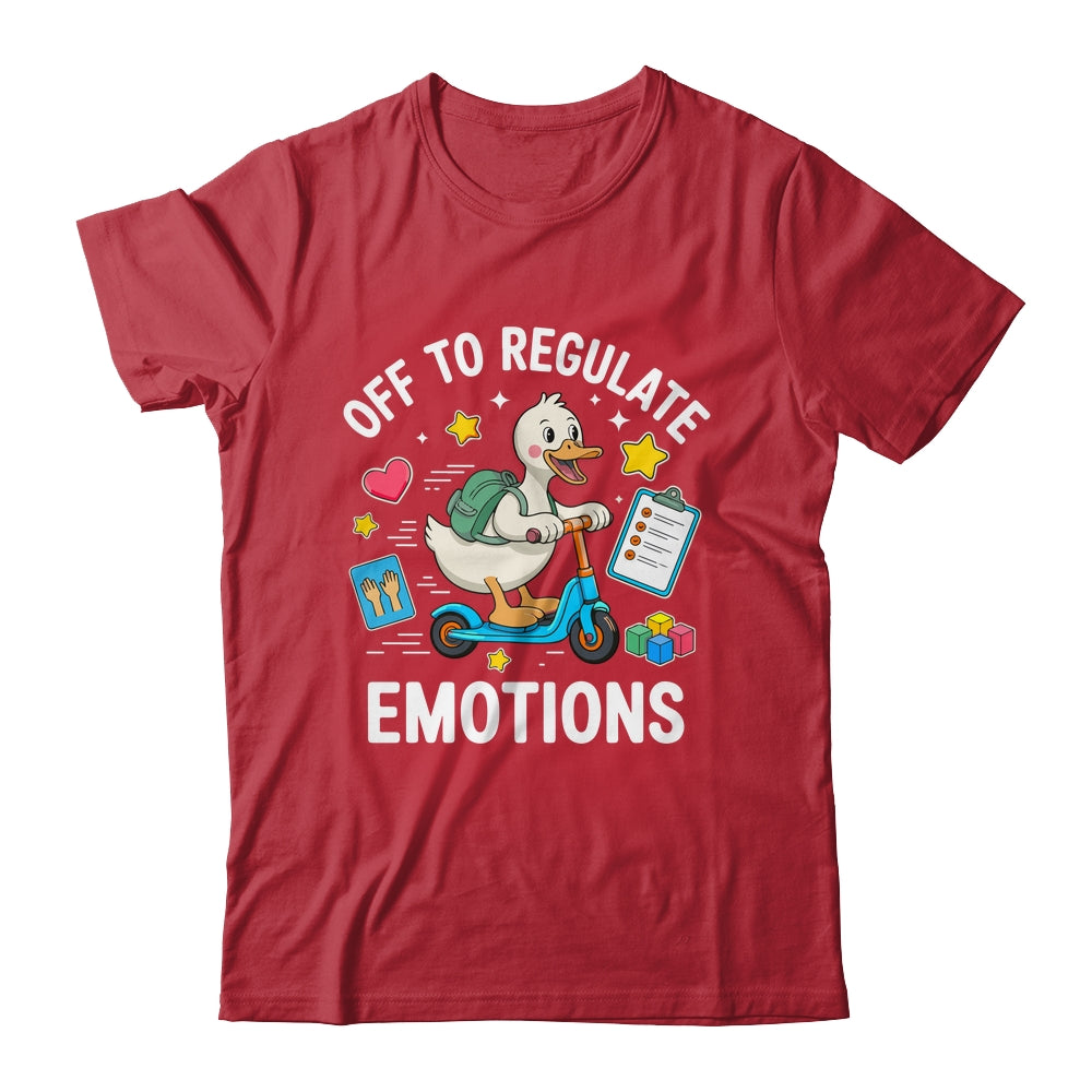 Off To Regulate Emotions Funny Goose ABA Therapy Therapist Shirt & Hoodie | siriusteestore