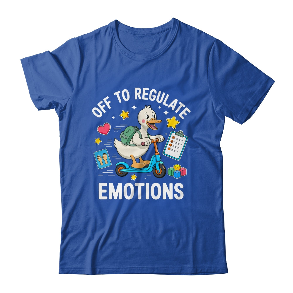 Off To Regulate Emotions Funny Goose ABA Therapy Therapist Shirt & Hoodie | siriusteestore