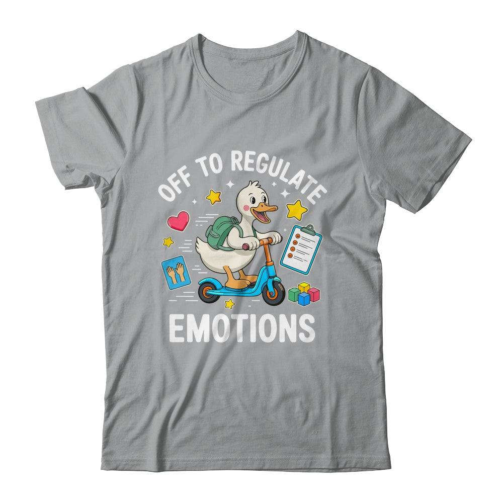 Off To Regulate Emotions Funny Goose ABA Therapy Therapist Shirt & Hoodie | siriusteestore