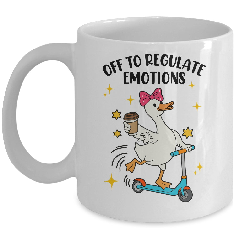 Off To Regulate Emotions Goose Funny Mental Health Counselor Mug | siriusteestore