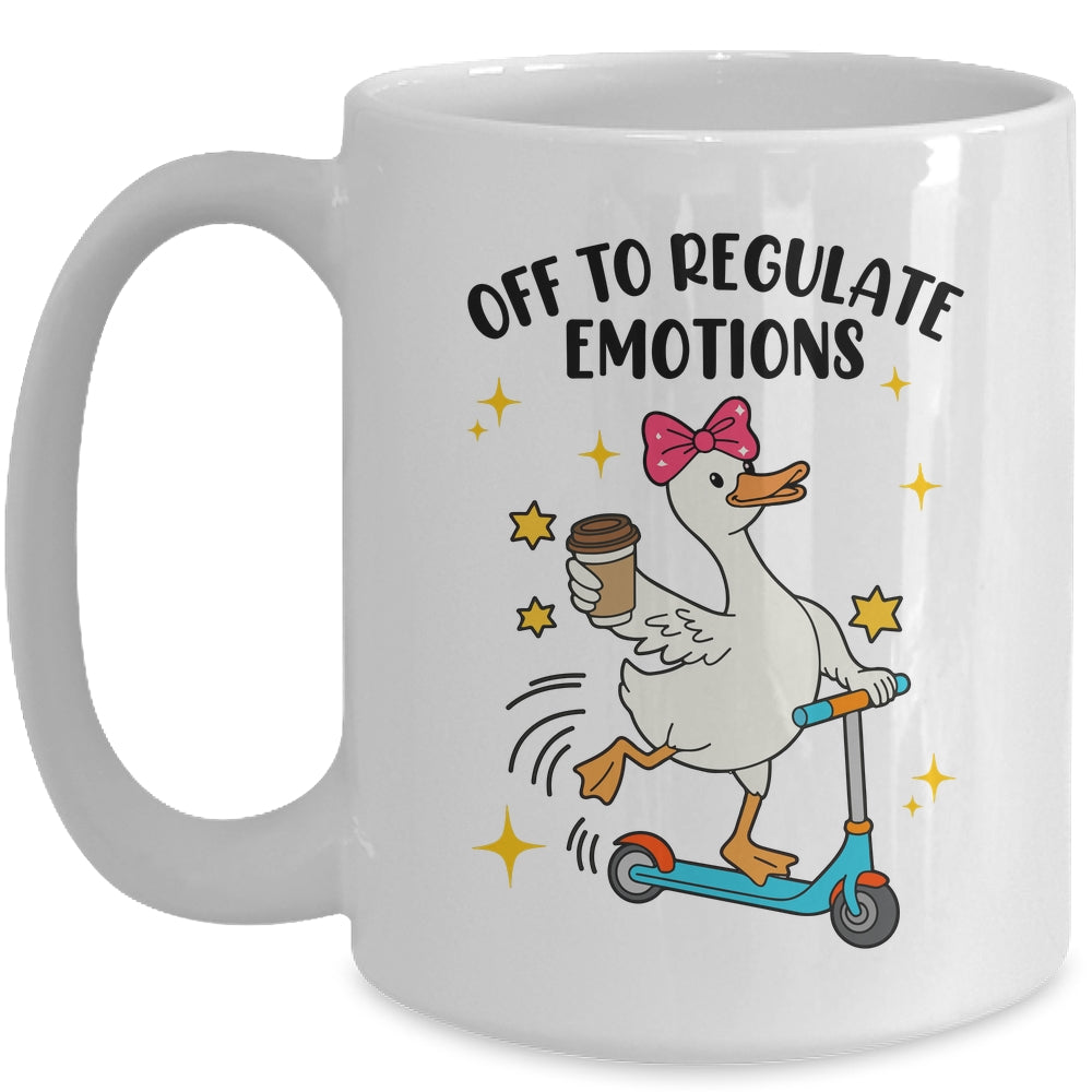Off To Regulate Emotions Goose Funny Mental Health Counselor Mug | siriusteestore