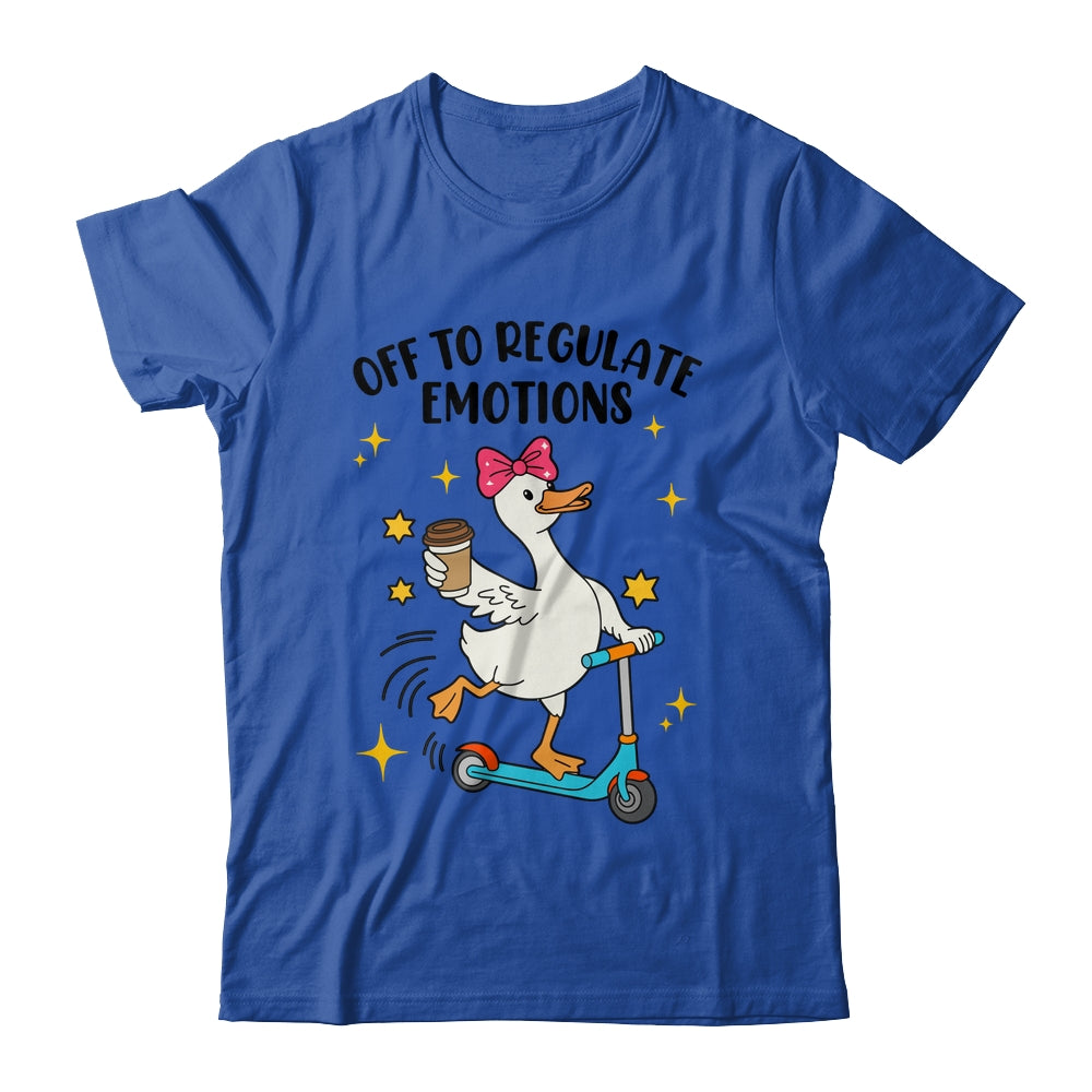 Off To Regulate Emotions Goose Funny Mental Health Counselor Shirt & Tank Top | siriusteestore