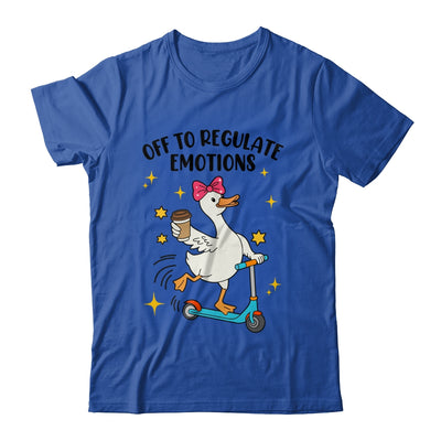Off To Regulate Emotions Goose Funny Mental Health Counselor Shirt & Tank Top | siriusteestore