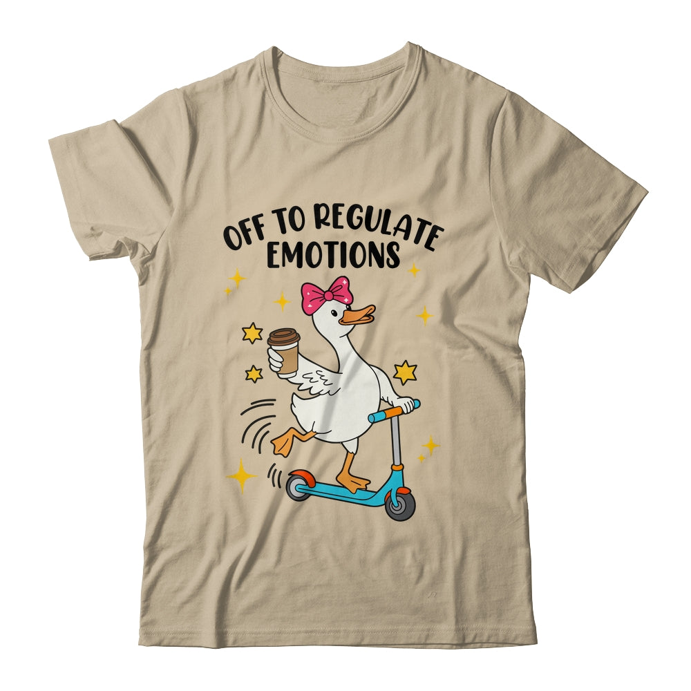 Off To Regulate Emotions Goose Funny Mental Health Counselor Shirt & Tank Top | siriusteestore