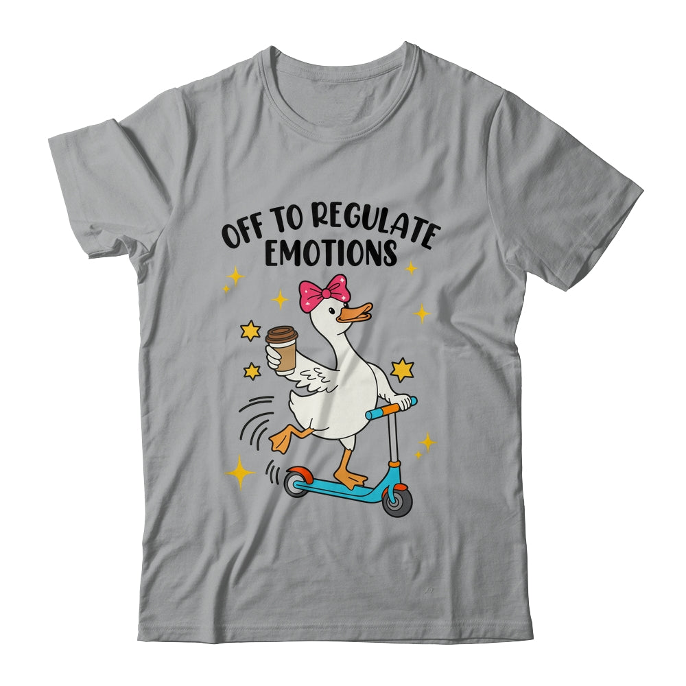 Off To Regulate Emotions Goose Funny Mental Health Counselor Shirt & Tank Top | siriusteestore