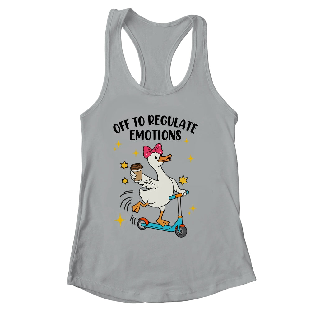 Off To Regulate Emotions Goose Funny Mental Health Counselor Shirt & Tank Top | siriusteestore