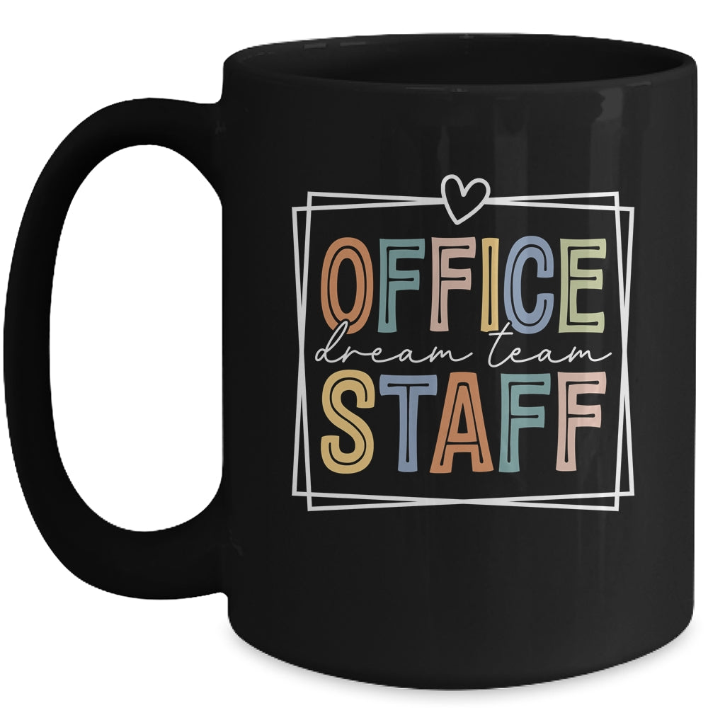 Office Staff Dream Team School Secretary Office Staff Mug | siriusteestore