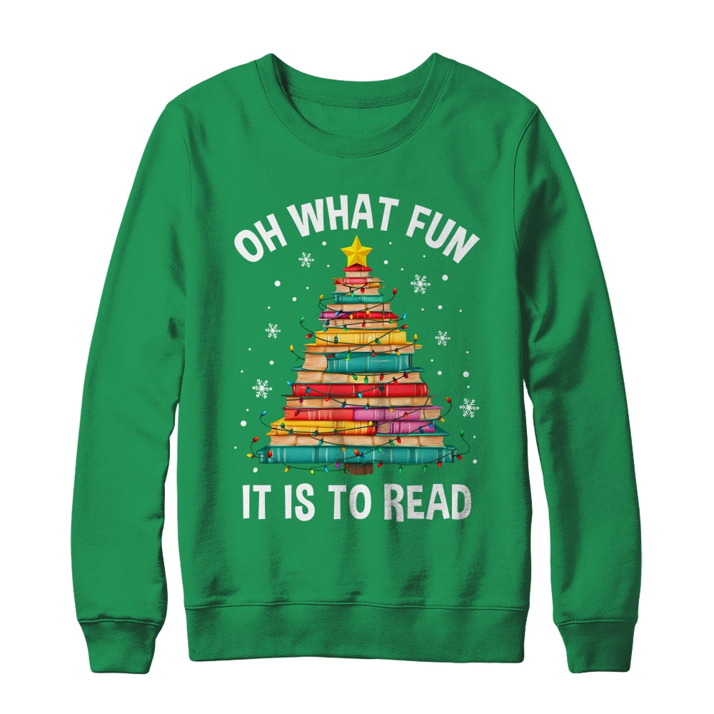 Oh What Fun It Is To Read Book Christmas Tree Librarian Shirt & Sweatshirt | siriusteestore