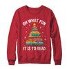 Oh What Fun It Is To Read Book Christmas Tree Librarian Shirt & Sweatshirt | siriusteestore