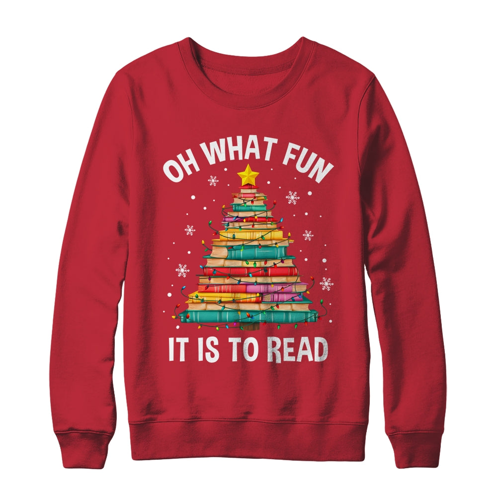 Oh What Fun It Is To Read Book Christmas Tree Librarian Shirt & Sweatshirt | siriusteestore