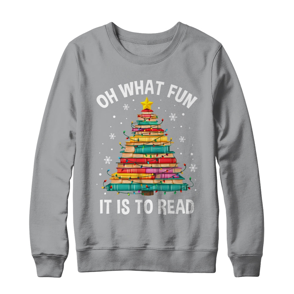 Oh What Fun It Is To Read Book Christmas Tree Librarian Shirt & Sweatshirt | siriusteestore
