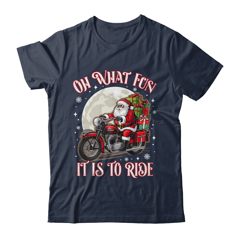 Oh What Fun It Is To Ride Motorcycle Biker Santa Xmas Shirt & Sweatshirt | siriusteestore