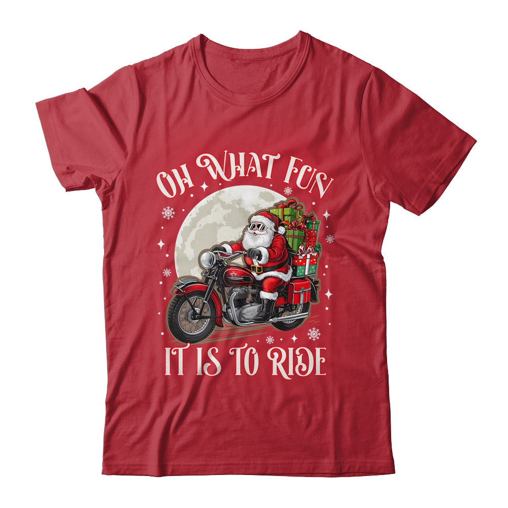 Oh What Fun It Is To Ride Motorcycle Biker Santa Xmas Shirt & Sweatshirt | siriusteestore