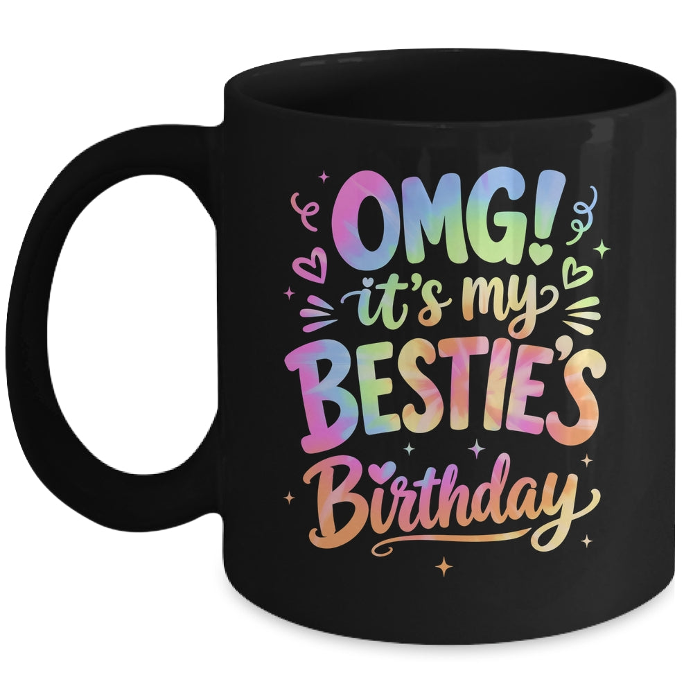 Omg It's My Bestie's Birthday Funny Best Friend Birthday Mug | siriusteestore