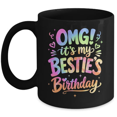Omg It's My Bestie's Birthday Funny Best Friend Birthday Mug | siriusteestore