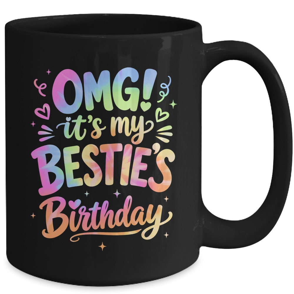 Omg It's My Bestie's Birthday Funny Best Friend Birthday Mug | siriusteestore
