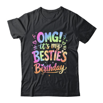 Omg It's My Bestie's Birthday Funny Best Friend Birthday Shirt & Hoodie | siriusteestore