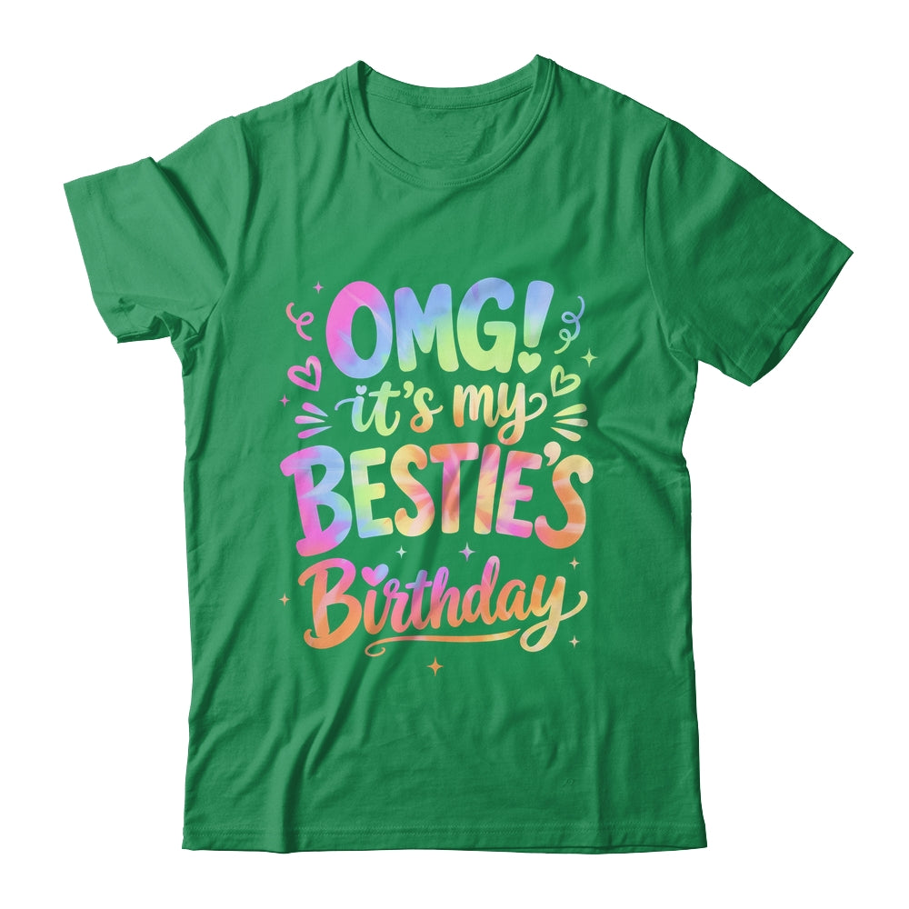 Omg It's My Bestie's Birthday Funny Best Friend Birthday Shirt & Hoodie | siriusteestore