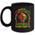 One Month Can't Hold Our History Black History Month African Mug | siriusteestore