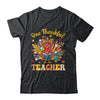One Thankful Teacher Thanksgiving Cute Turkey Fall Season Shirt & Sweatshirt | siriusteestore