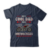 Only A Cool Dad Rides Motorcycles Biker Men Father's Day Shirt & Hoodie | siriusteestore