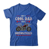 Only A Cool Dad Rides Motorcycles Biker Men Father's Day Shirt & Hoodie | siriusteestore