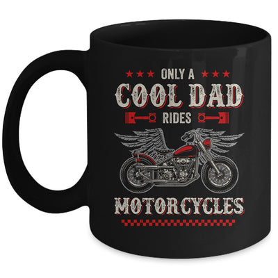 Only A Cool Dad Rides Motorcycles Biker Men Father's Day Mug | siriusteestore