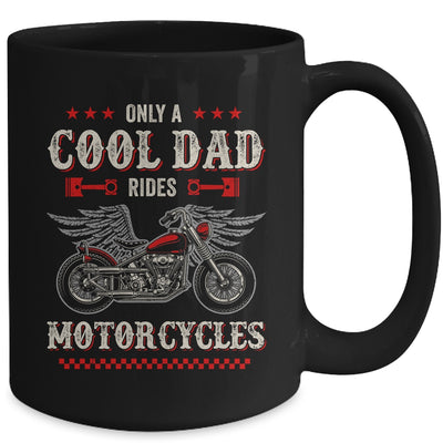 Only A Cool Dad Rides Motorcycles Biker Men Father's Day Mug | siriusteestore