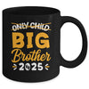 Only Child Big Brother 2025 Promoted To Big Brother Kids Mug | siriusteestore