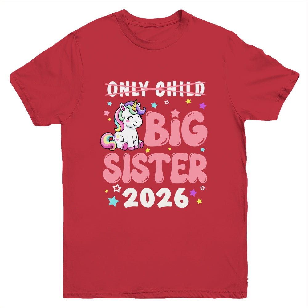 Only Child Crossed Out Big Sister 2026 Unicorn Girl Loving Youth Shirt | siriusteestore