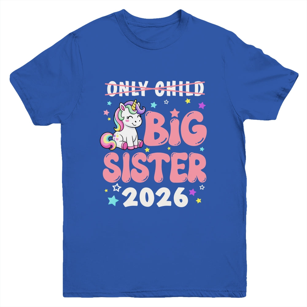 Only Child Crossed Out Big Sister 2026 Unicorn Girl Loving Youth Shirt | siriusteestore